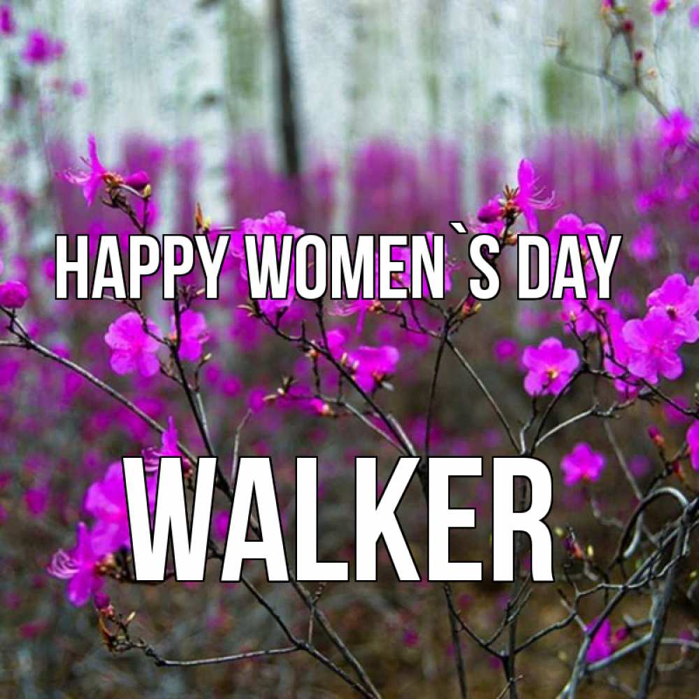 Greetings card с именем, Walker happy women`s day дикие цветы Greetings with text for free download 